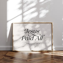 Load image into Gallery viewer, Jesus paid all art print