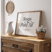 Load image into Gallery viewer, Jesus paid all art print