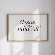 Load image into Gallery viewer, Jesus paid all art print