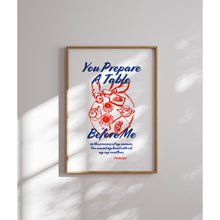 Load image into Gallery viewer, You prepare the table before me art print