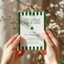 Load image into Gallery viewer, 0804 Eat, Drink, and Be Irish Invitation, Green St Patrick’s Day Celebration, Digital Download