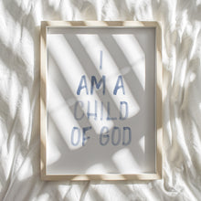 Load image into Gallery viewer, Watercolor blue I am a child of God art print 07-43