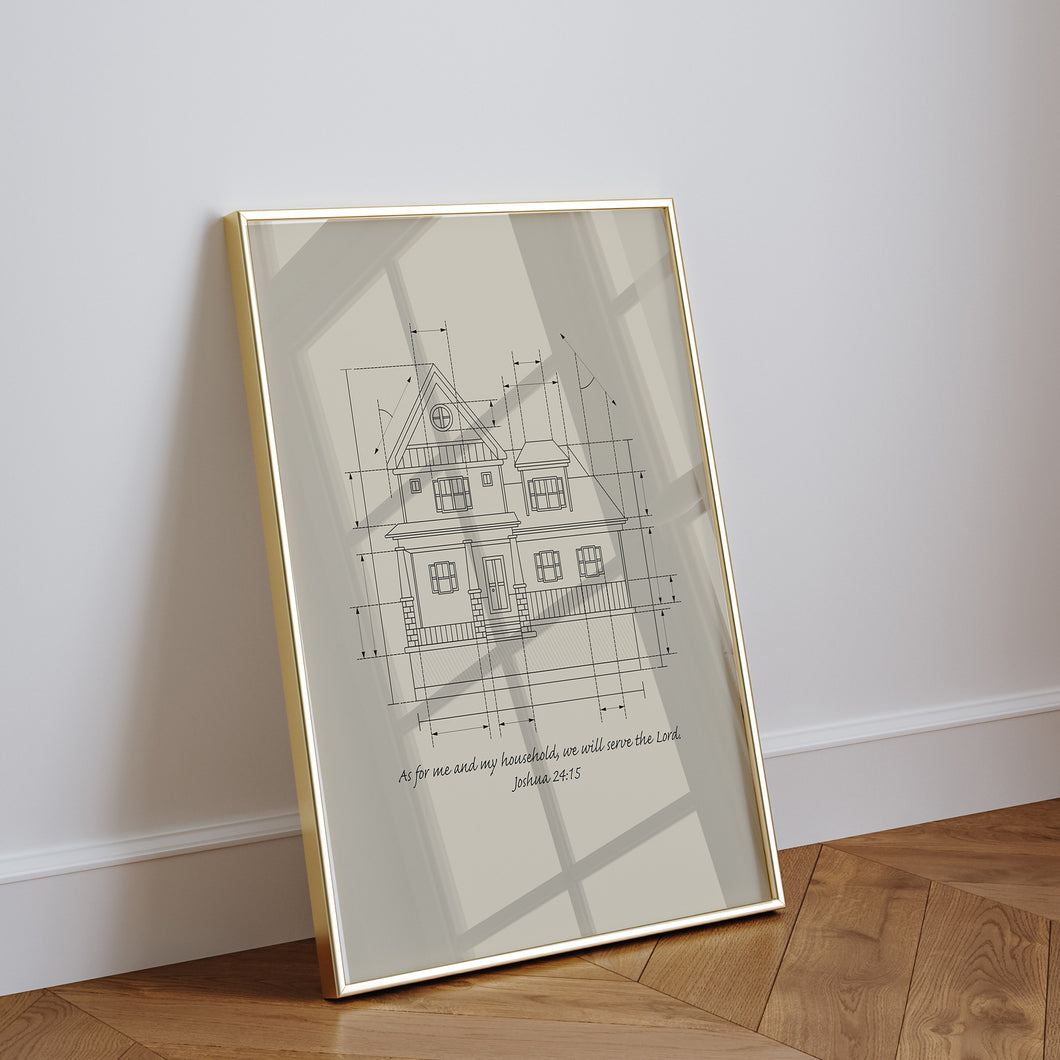 Joshua 24:15 As for me and my house we will serve the Lord art print