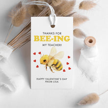 Load image into Gallery viewer, 08012 Thanks for Bee-ing My Teacher Valentine Gift Tag Template, Teacher Appreciation, Digital download
